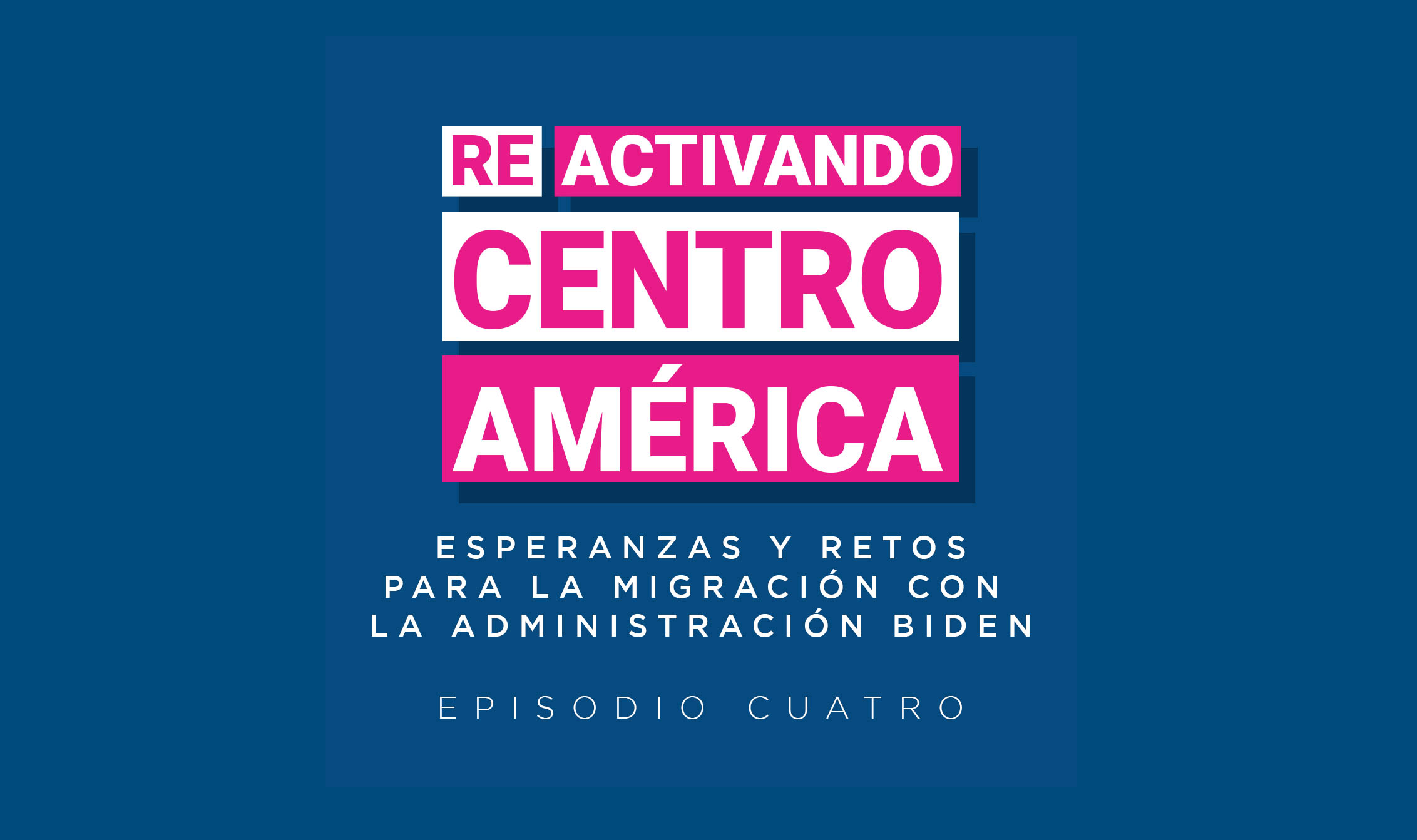 Reactivando Centroamérica Episodio 5