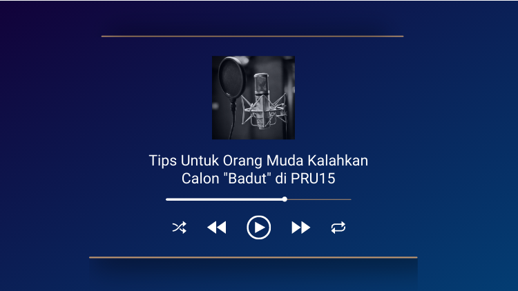 Tips Untuk Orang Muda Kalahkan Calon "Badut" di PRU15