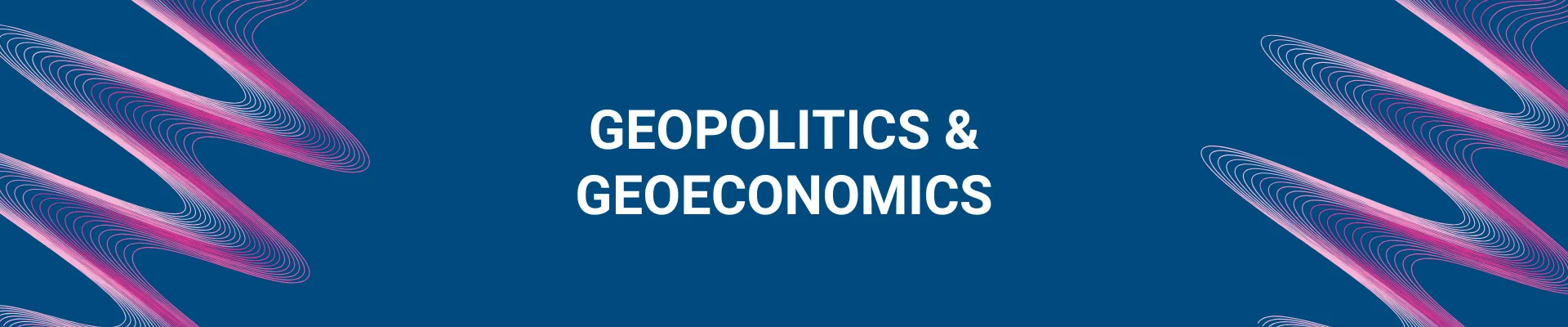 Geopolitics & Geoeconomics