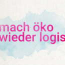 Mach Öko Wieder Logisch