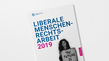 Liberale Menschenrechtsarbeit 2019