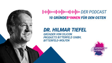 Gründer für den Osten Hilmar Tiefel