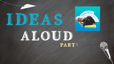 IDEAS ALOUD Part 1