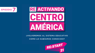 Reactivando Centroamérica Episodio 7