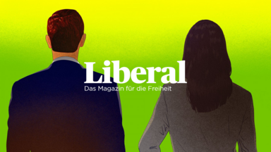 Liberal - Das Magazin für die Freiheit